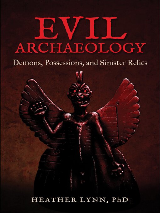 Title details for Evil Archaeology by Heather Lynn - Available